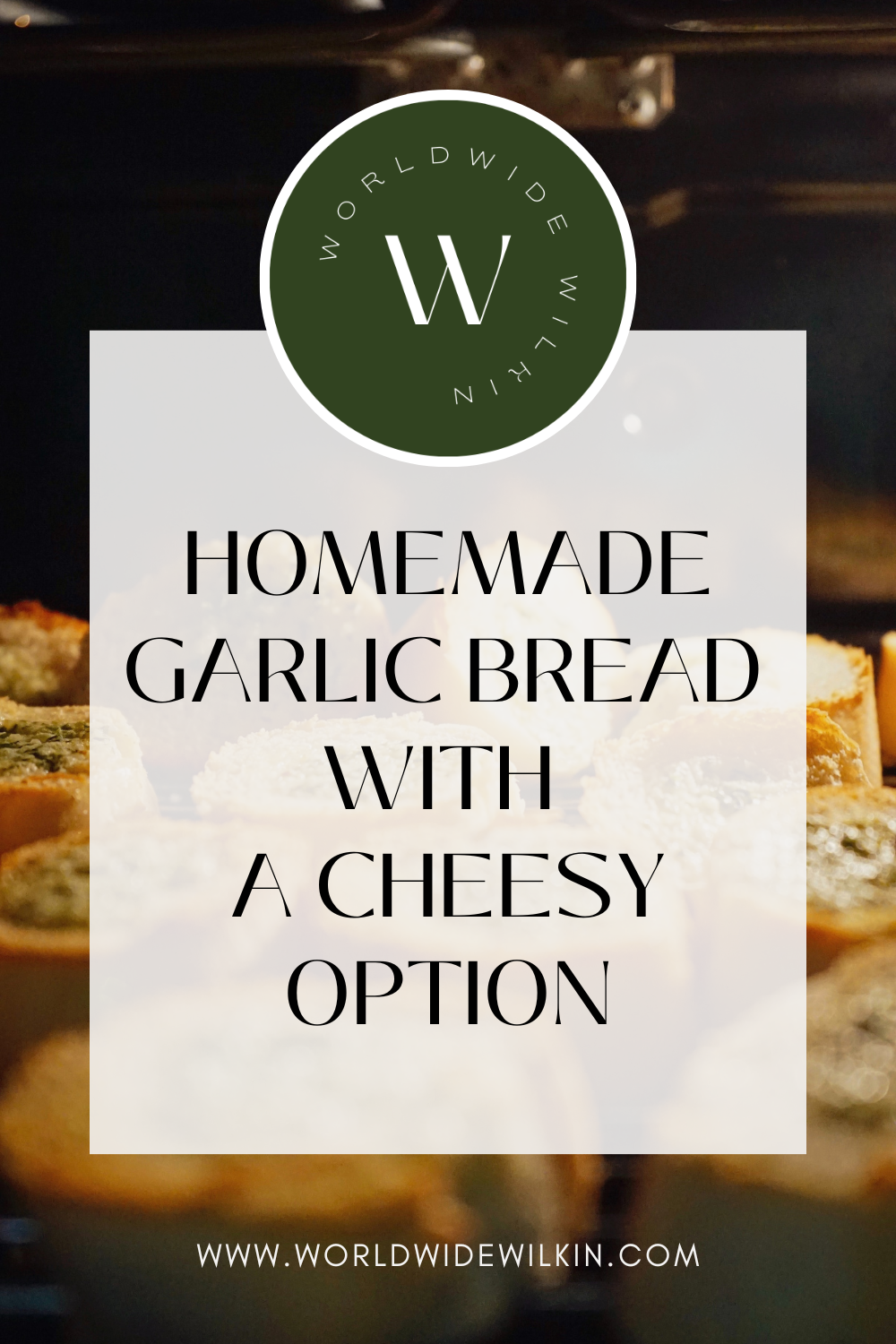 Homemade garlic bread with a cheesy option pin